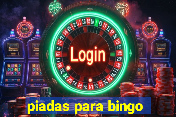 piadas para bingo